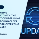 Maximizing IT Productivity: The Impact of Upgrading or Patching Older Network Operating Software blog title card